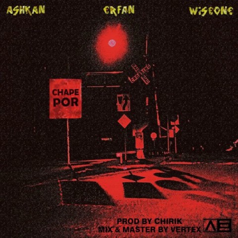 Ashkan, Erfan & Wiseone – Chape Por